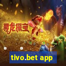 tivo.bet app